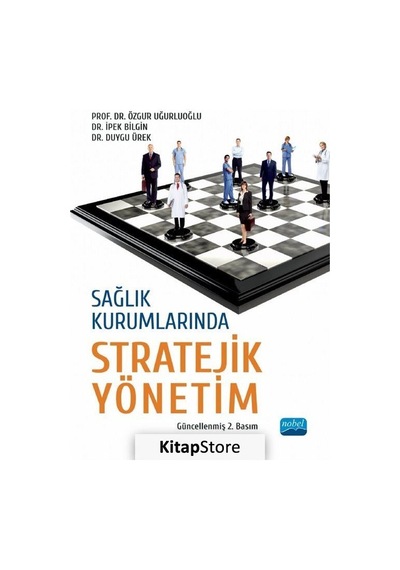 Sağlık Kurumlarında Stratejik Yönetim - Duygu Ürek