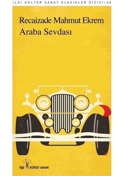 Araba Sevdası - Recaizade Mahmut Ekrem - İlgi Kültür Sanat Yayınları