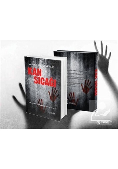 Kan Sıcağı - Ahmet Küçükkerniç - Kumran