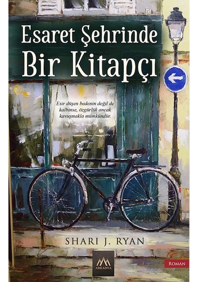Esaret Şehrinde Bir Kitapçı - Shari J. Ryan - Arkadya Yayınları