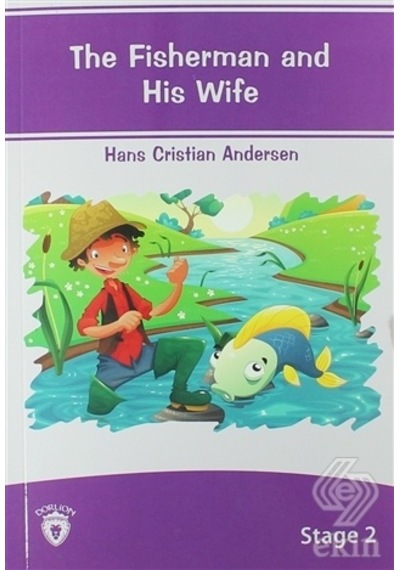 The Fisherman And His Wife İngilizce Hikaye Stage 2 - Hans Christian Andersen - Dorlion Yayınevi