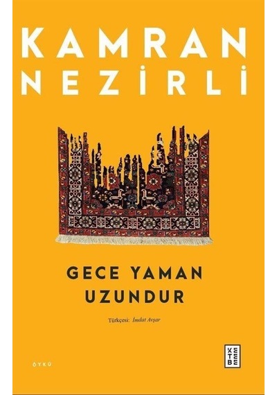 Gece Yaman Uzundur - Kamran Nezirli - Ketebe
