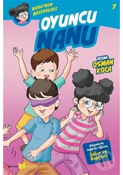 Oyuncu Nanu-Nanu'nun Maceraları 7 - Osman Koca - Beyan Yayınları