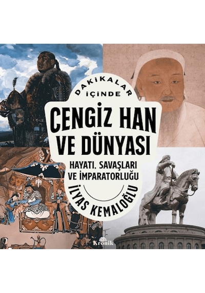 Dakikalar İçinde Cengiz Han Ve Dünyası