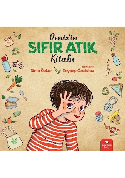 Deniz'in Sıfır Atık Kitabı - Sima Özkan - Redhouse Kidz Yayınları