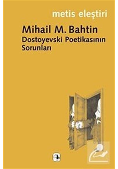 Dostoyevski Poetikasının Sorunları / Mihail Mihailoviç Bahtin