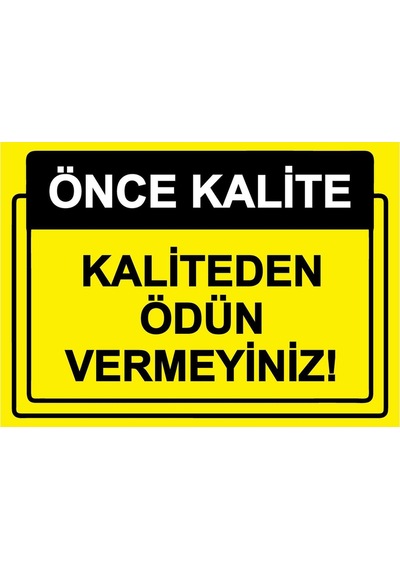Önce Kalite. Kaliteden Ödün Vermeyiniz İsg Uyarı Levhası Pvc A3 30x42 Cm