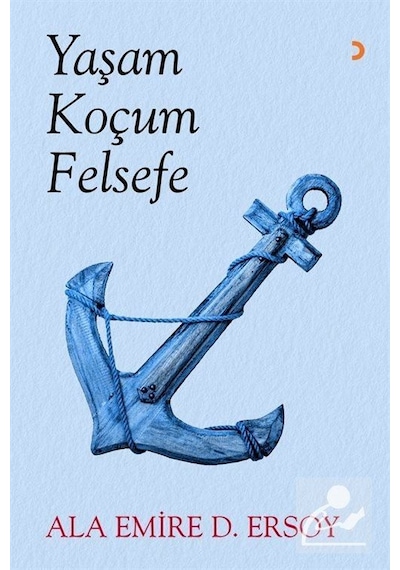 Yaşam Koçum Felsefe - Ala Emire D. Ersoy - Cinius