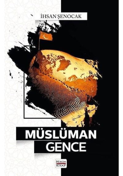 Müslüman Gence -İhsan Şenocak - Hüküm Kitap