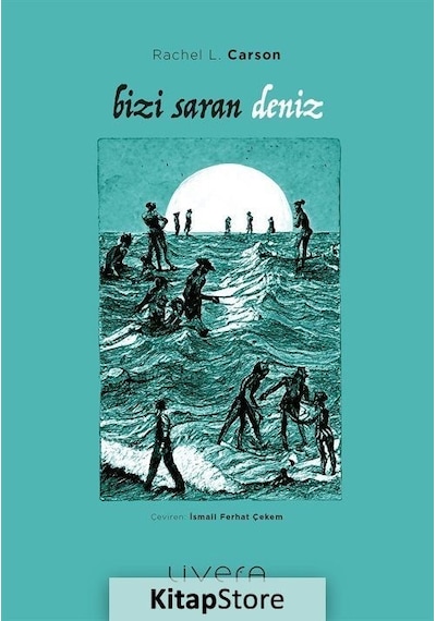 Bizi Saran Deniz - Rachel Carson - Livera Yayınevi