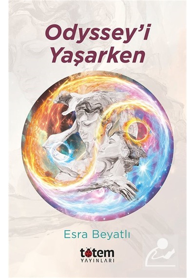Odyssey'i Yaşarken / Esra Beyatlı