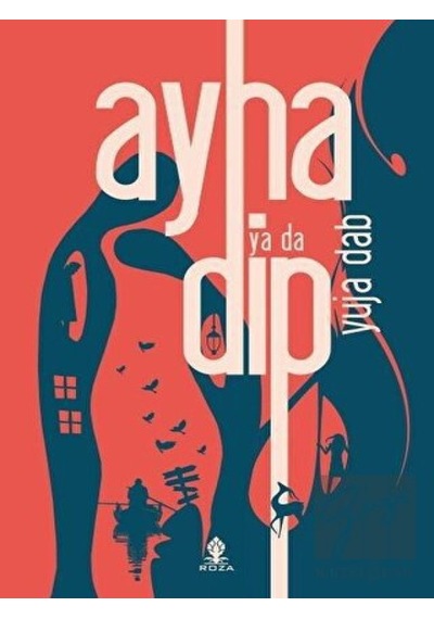 Ayna ya da Dip - Yuja Dab - Roza Yayınevi