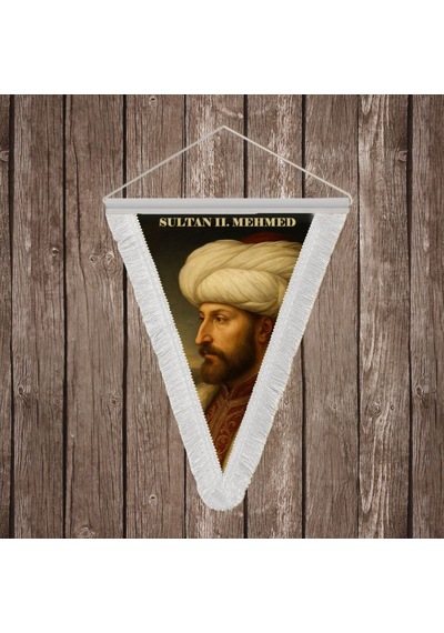 Fatih Sultan Mehmed Iı. Mehmed Beyaz Saçaklı Takdim Flama Bayrak Osmanlı Padişahları Serisi Diğer