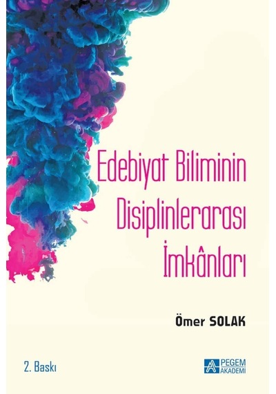 Edebiyat Biliminin Disiplinlerarası İmkanları -  Pegem Akademi Yayıncılık