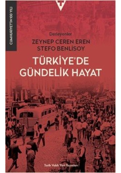 Türkiye'de Gündelik Hayat / Stefo Benlisoy