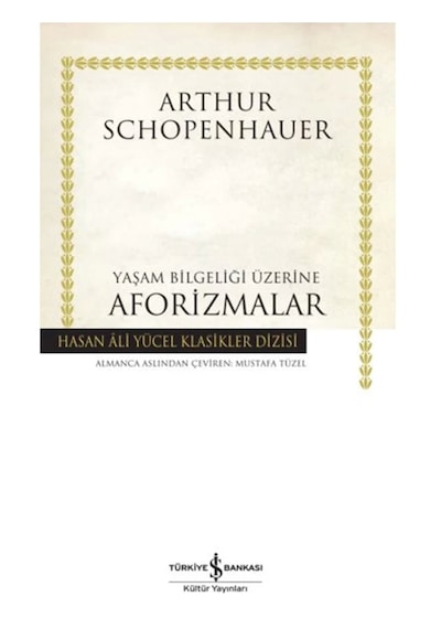 Yaşam Bilgeliği Üzerine Aforizmalar Hasan Ali Yücel Klasikler