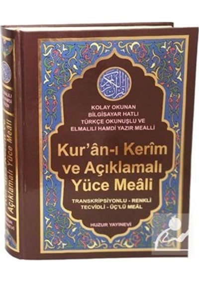 Kur'an-ı Kerim ve Açıklamalı Yüce Meali - Rahle Boy - Türkçe Okunuşlu - Tecvidli - Üçlü Meal- Huzur Yayınevi