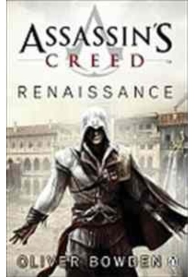 Assassin's Creed: Renaissance - Oliver Bowden - Penguin Books