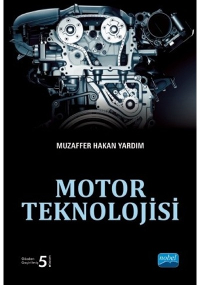 Motor Teknolojisi - Muzaffer Hakan Yardım - Nobel Akademik Yayıncılık