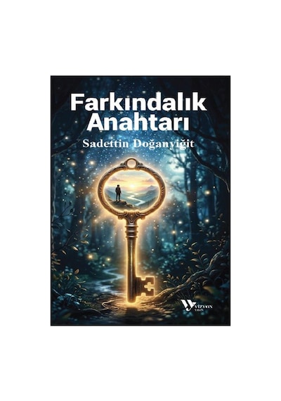 Farkındalık Anahtarı / Sadettin Doğanyiğit