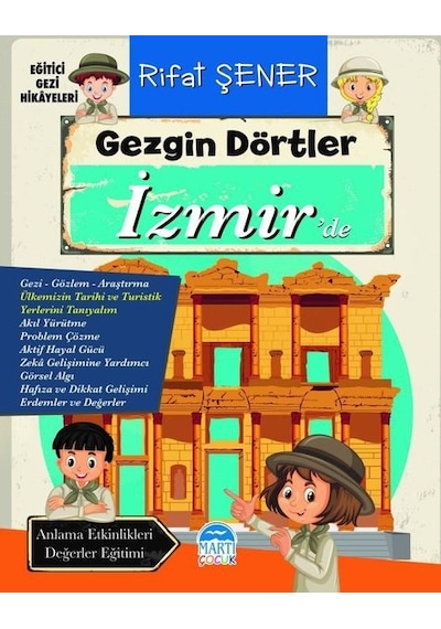 Gezgin Dörtler Izmir'de - Eğitici Gezi Hikayeleri - Rıfat Şener - Martı Yayınları
