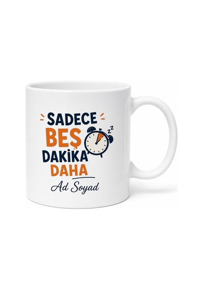 Just Five More Minutes Temalı Sadece Beş Dakika Daha Kupa Bardak Hediye Tupya4590 Beyaz / Çok Renkli