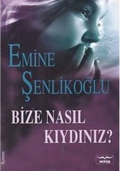 Bize Nasıl Kıydınız Mektup Yayınları