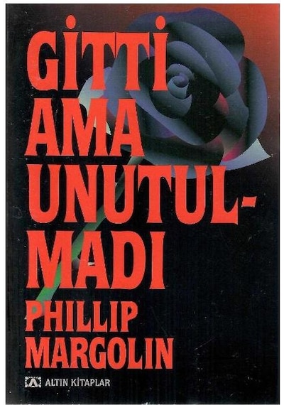 Gitti Ama Unutulmadı - Philip Margolin 1.baskı