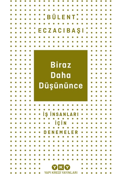 Biraz Daha Düşününce: İş İnsanları İçin Denemeler