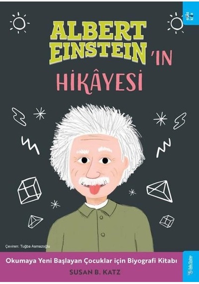 Albert Einstein'ın Hikayesi - Okumaya Başlayan Çocuklar için Biyografi Kitabı - Susan B. Katz - Sola Kidz