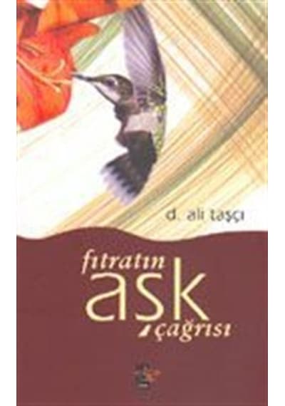 Fıtratın Aşk Çağrısı / D. Ali Taşçı
