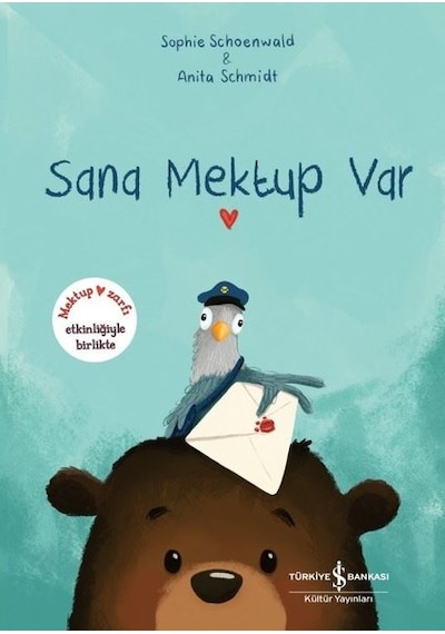 Sana Mektup Var - Mektup Zarfı Etkinliğiyle Birlikte - Sophie Schoenwald - İş Bankası Kültür Yayınları