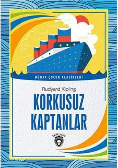 Korkusuz Kaptanlar: Dünya Çocuk Klasikleri 7-12 Yaş