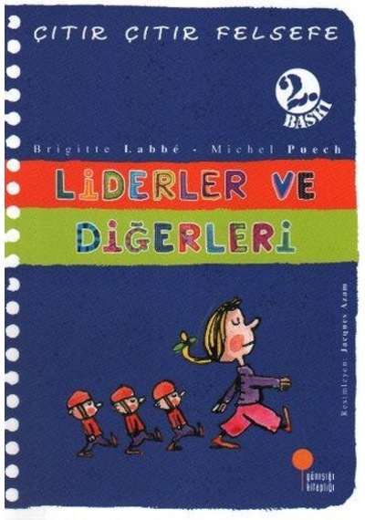 Günışığı Yayınları Liderler Ve Diğerleri - Çıtır Çıtır Felsefe 1