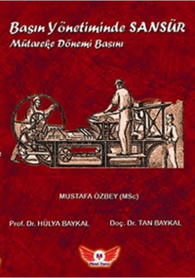 Basın Yönetiminde Sansür Mütareke Dönemi Basını
