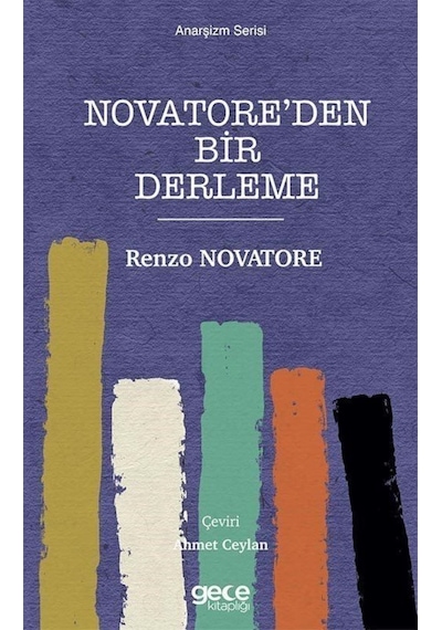 Novatoreden Bir Derleme - Anarşizm Serisi - Renzo Novatore - Gece Kitaplığı