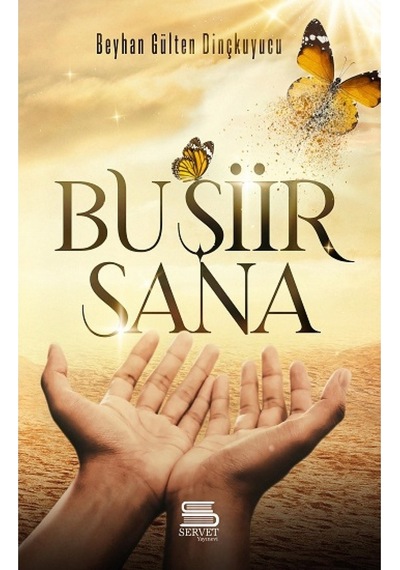 Bu Şiir Sana - Beyhan Gülten Dinçkuyucu - Servet