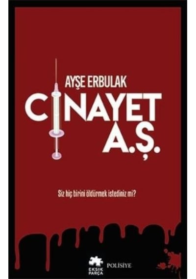Cinayet A.Ş. - Ayşe Erbulak - Eksik Parça