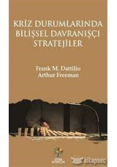 Kriz Durumlarında Bilişsel Davranışçı Stratejiler - Frank M. Dattilio -  Arthur Freeman - Litera