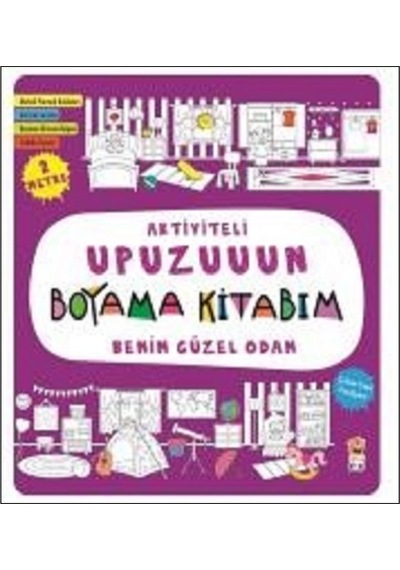 Benim Güzel Odam-Aktiviteli Upuzuuun Boyama Kitabım - Asiye Aslı Aslaner - Sincap Kitap
