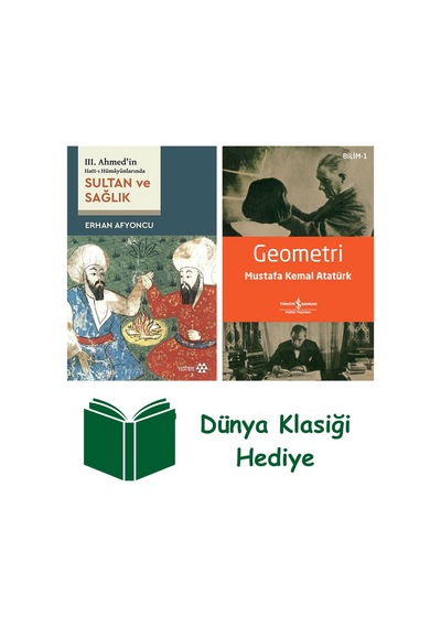 Iıı. Ahmed İn Hatt-ı Hümayûnlarında Sultan Ve Sağlık + Geometri + Dünya Klasiği Hediye