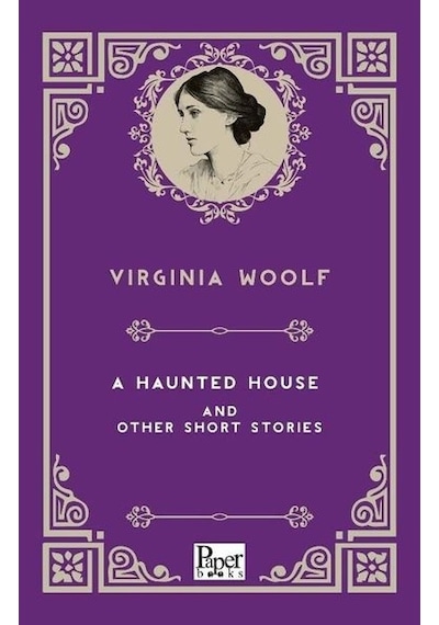 A Haunted House And Other Short Stories  - Virginia Woolf  - Paper Books