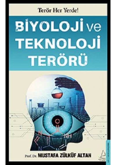 Biyoloji ve Teknoloji Terörü - Mustafa Zülküf Altan - Destek Yayınları
