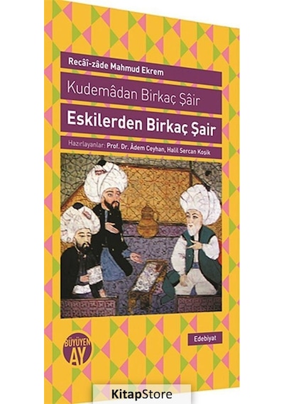 Eskilerden Birkaç Şair - Recaizade Mahmut Ekrem - Büyüyenay Yayınları