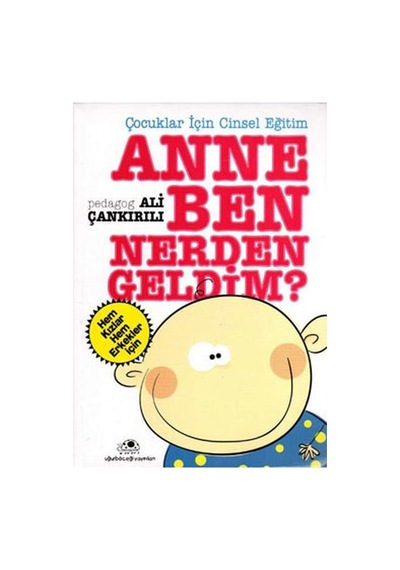 Anne Ben Nerden Geldim - Ali Çankırılı - Uğur Böceği Yayınları