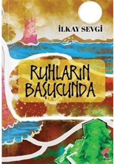 Ruhların Başucunda / İlkay Sevgi