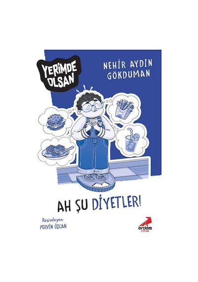 Ah Şu Diyetler! - Yerimde Olsan - Nerhir Aydın Gökduman - Erdem Çocuk
