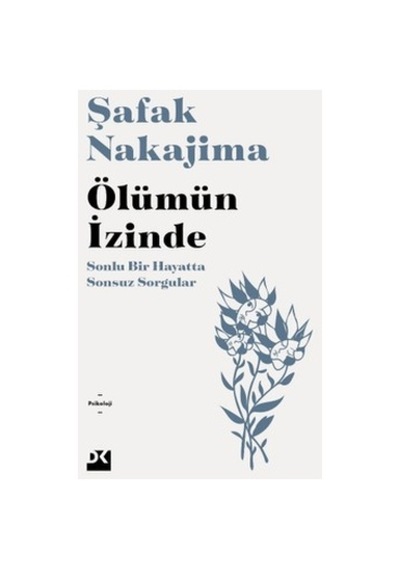 Sonsuz Sorgular: Ölüm Ve Hayat Üzerine Düşünceler