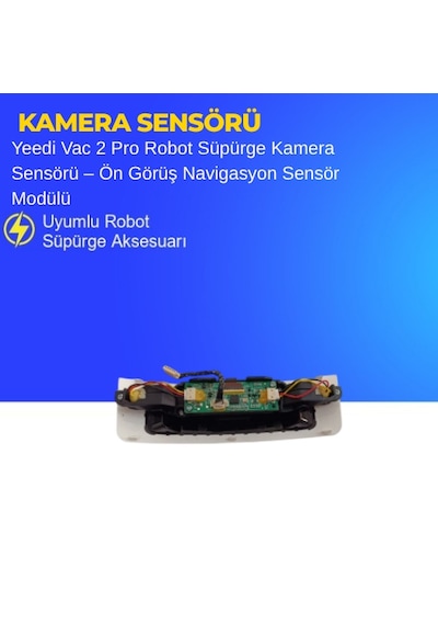Yeedi Vac 2 Pro Robot Süpürge Kamera Sensörü Ön Görüş Navigasyon Sensör Modülü