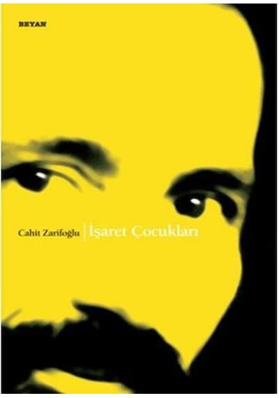 İşaret Çocukları - Cahit Zarifoğlu - Beyan Yayınları